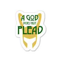 A God Does Not Plead (dark Text) Sticker | Artistshot