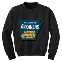 Arkansas - Land Of Opportunity Youth Sweatshirt | Artistshot