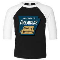 Arkansas - Land Of Opportunity Toddler 3/4 Sleeve Tee | Artistshot