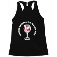 Not Enough Cheese For All Your Wine-xqem6 Racerback Tank | Artistshot