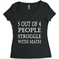 5 Out Of 4 People Struggle With Math-ey4qy Women's Triblend Scoop T-shirt | Artistshot