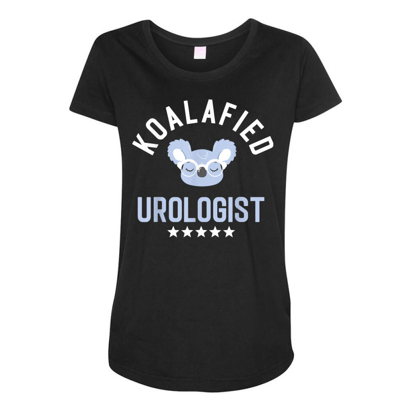 Koalafied Urologist Funny Urology Idea Birthday T Shirt Maternity Scoop Neck T-shirt by darrene68stu | Artistshot