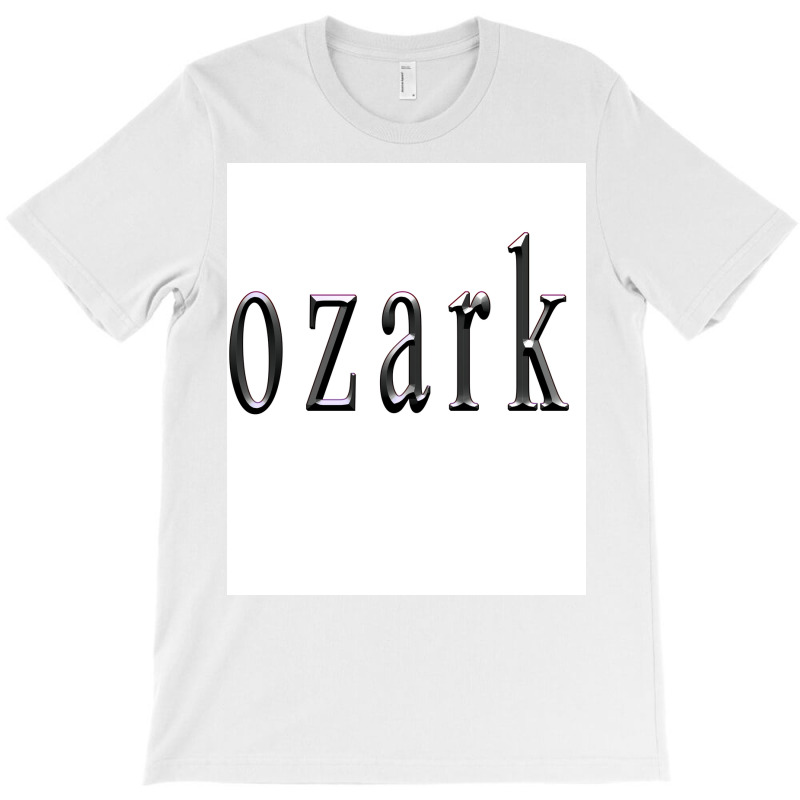 Ozark Tv Show Poster Cool T-shirt | Artistshot