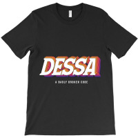 A Badly Broken Code Dessa T-shirt | Artistshot