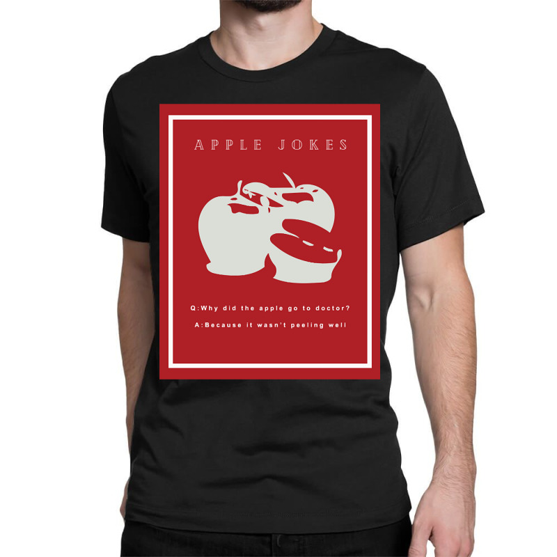 Apple Jokes Classic T-shirt by resaleberries875 | Artistshot