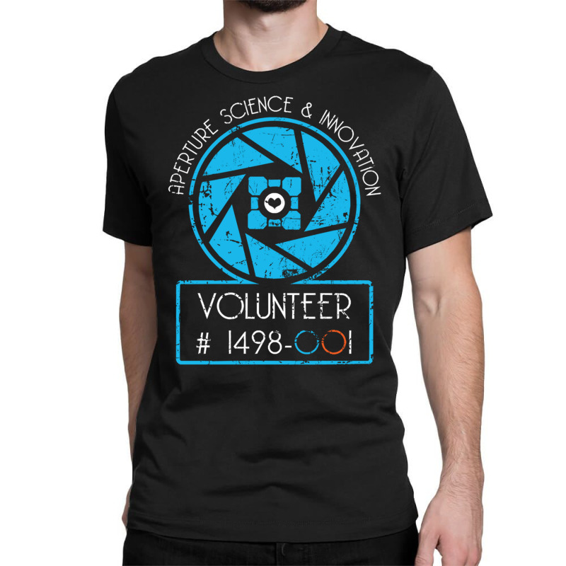 Aperture Science Volunteer & Innovation   For Science Sweatshirt Classic T-shirt by kleebbi | Artistshot