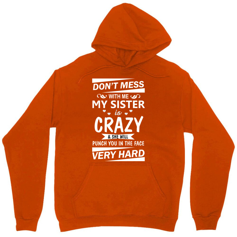 Dont Mess With Me My Sister Is Girl Stars Unisex Hoodie by cojtihoskinc | Artistshot