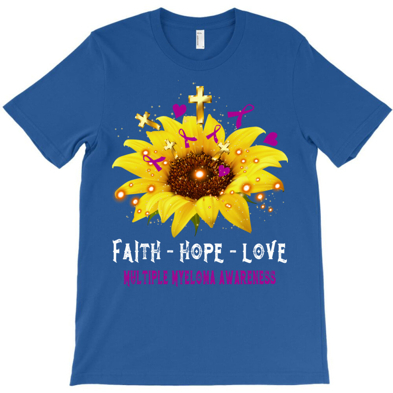 Faith Hope Love Multiple Myeloma Awareness Support Multiple Myeloma Wa T-Shirt by cojtihoskinc | Artistshot