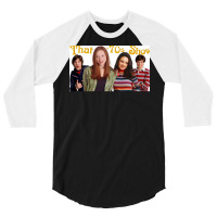 That 70s Show 19982006 Tv Show Poster Gift (1) 3/4 Sleeve Shirt | Artistshot