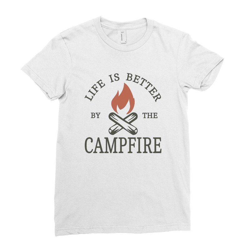 Life Is Better By The Campfire Ladies Fitted T-Shirt by hoainv | Artistshot