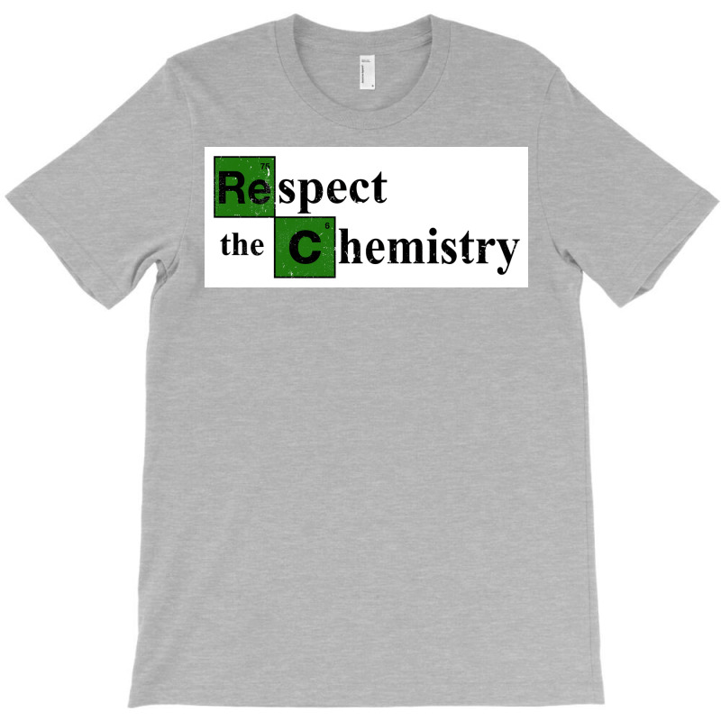 Respect The Chemistry Poster Vintage (1) T-Shirt by zagarboddaq | Artistshot