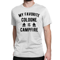 My Favorite Cologne Is Campfire Classic T-shirt | Artistshot