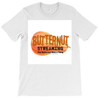 Butternut Streaming Service Home Of Tiny Secret Whispers Poster (1) T-shirt | Artistshot