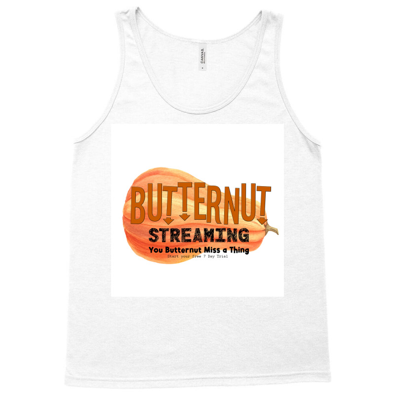 Butternut Streaming Service Home Of Tiny Secret Whispers Poster (1) Tank Top by nanzolveyt | Artistshot