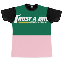 Trust A Bro Moving Company Poster Tumblr Graphic T-shirt | Artistshot