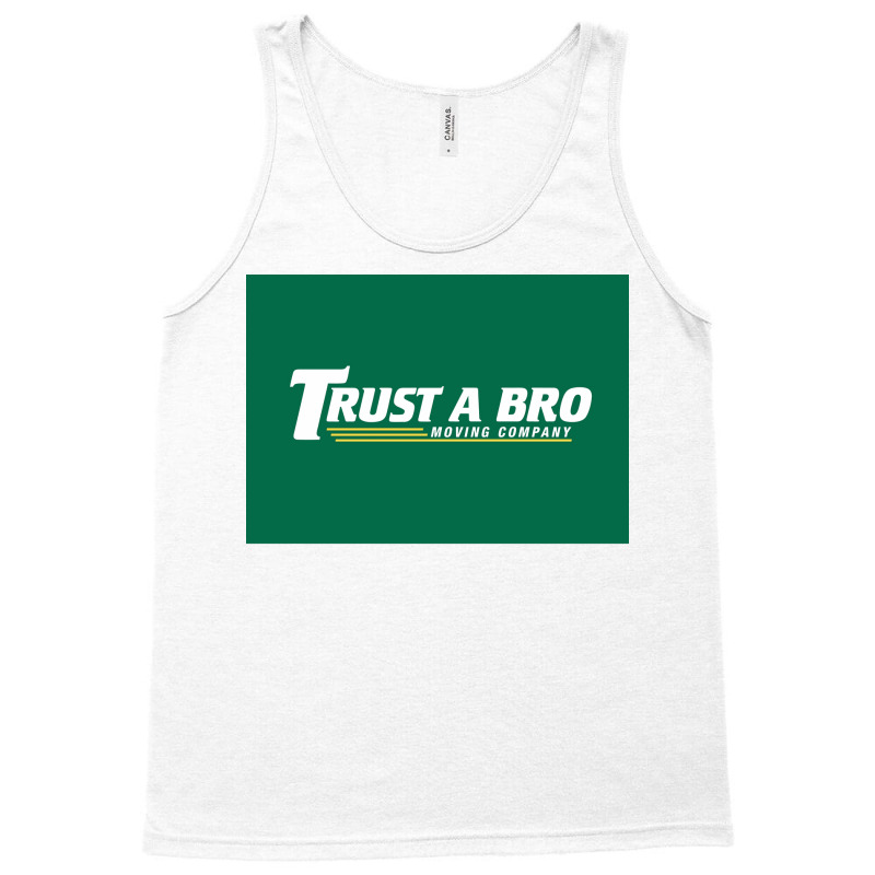 Trust A Bro Moving Company Poster Tumblr Tank Top | Artistshot