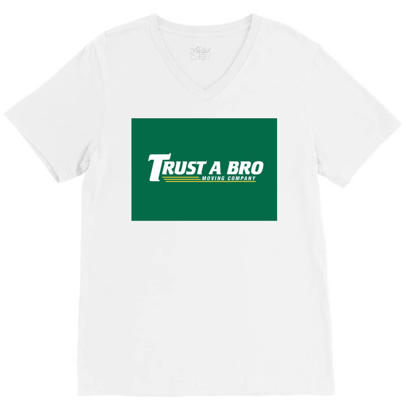 Trust A Bro Moving Company Poster Tumblr V-neck Tee | Artistshot