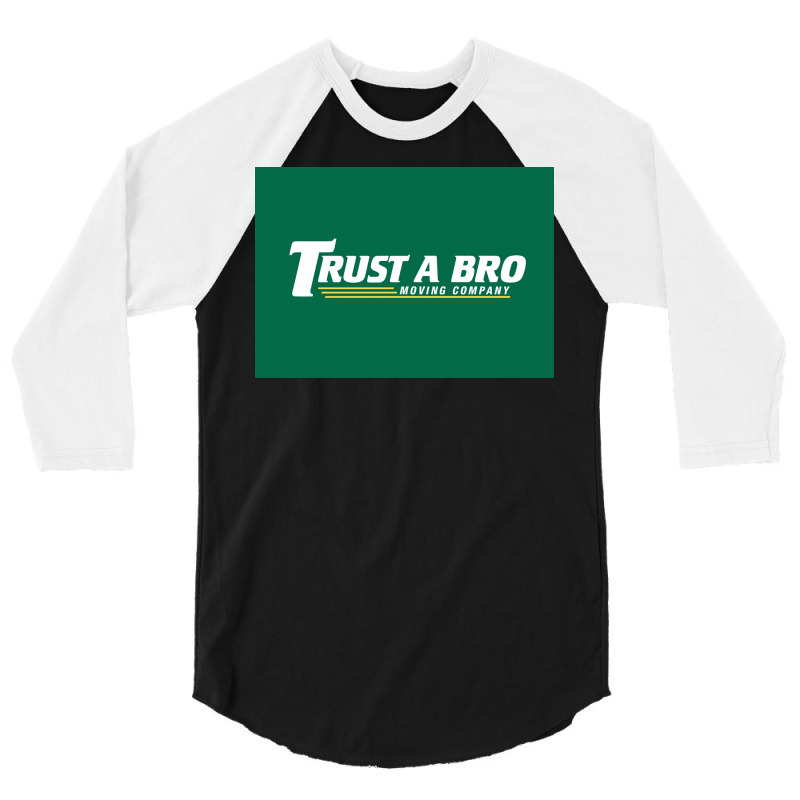 Trust A Bro Moving Company Poster Tumblr 3/4 Sleeve Shirt | Artistshot