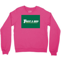 Trust A Bro Moving Company Poster Tumblr Crewneck Sweatshirt | Artistshot