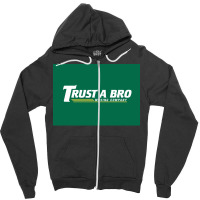 Trust A Bro Moving Company Poster Tumblr Zipper Hoodie | Artistshot