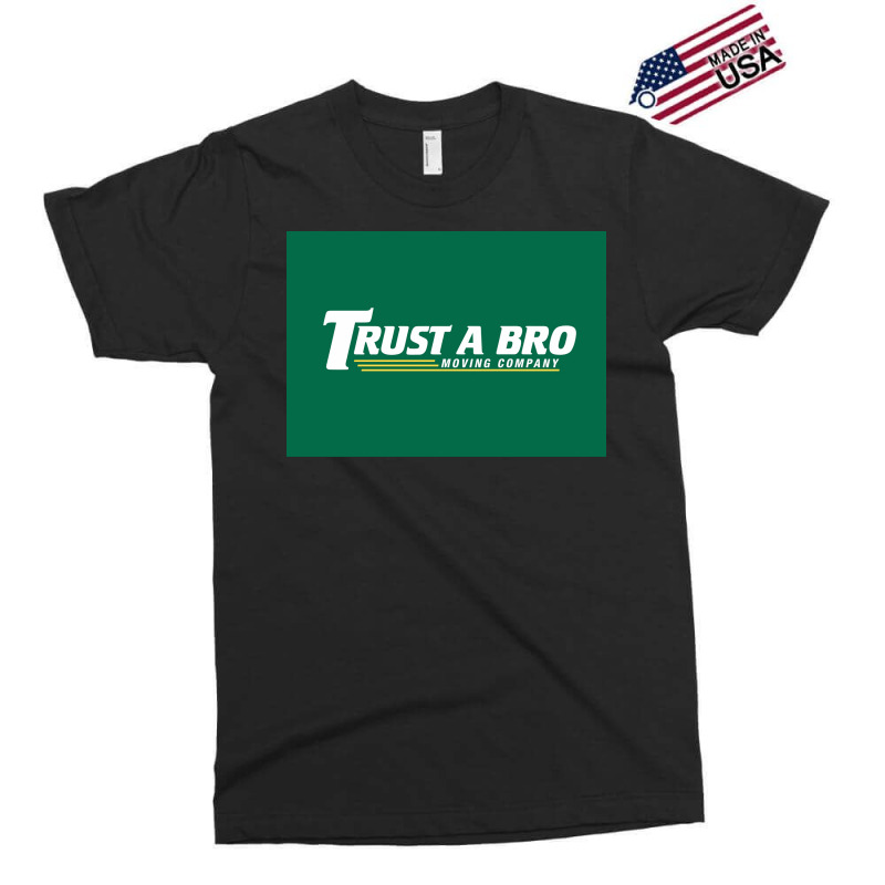 Trust A Bro Moving Company Poster Tumblr Exclusive T-shirt | Artistshot