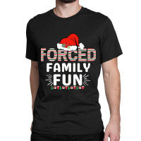 Forced Family Fun Matching Christmas Santa Costume Classic T-shirt | Artistshot