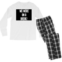 We Were On A Break Poster Boy 1 Men's Long Sleeve Pajama Set | Artistshot