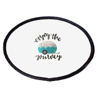 Camping Enjoy The Journey Oval Patch | Artistshot