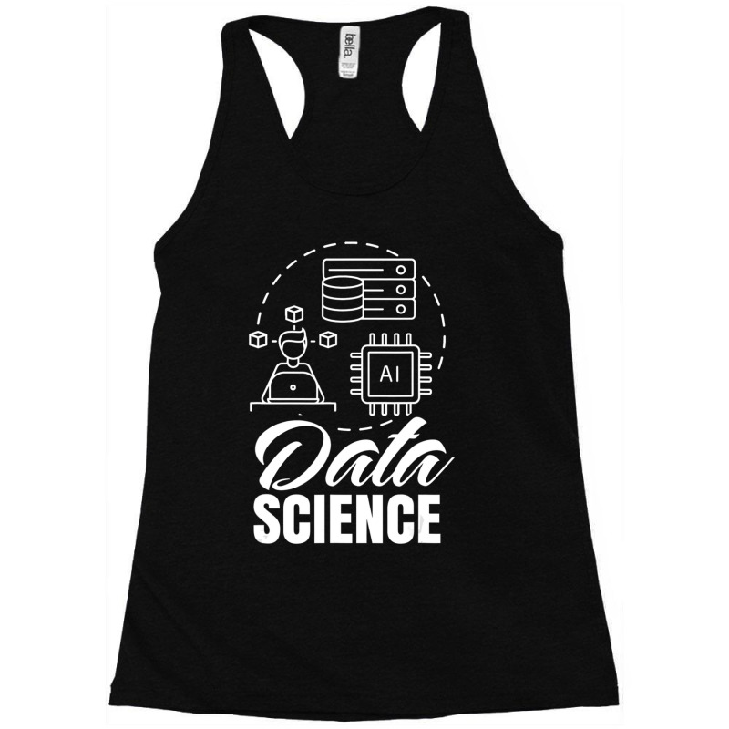 Limited Edition Data Science Analytics Scientist Analyst Racerback Tank by bummercaught | Artistshot