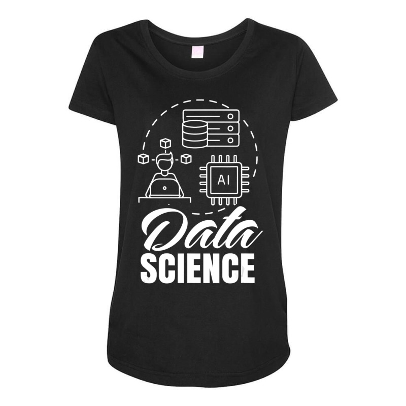 Limited Edition Data Science Analytics Scientist Analyst Maternity Scoop Neck T-shirt by bummercaught | Artistshot