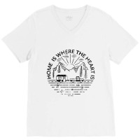 Home Is Where The Hearts Is Camping V-neck Tee | Artistshot