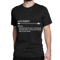 Archery - Archery Noun Classic T-shirt | Artistshot