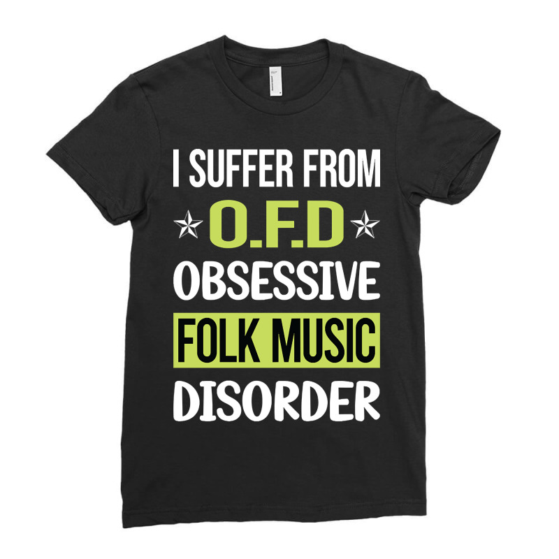 Obsessive Love Folk Music Ladies Fitted T-Shirt by saddestrent378 | Artistshot