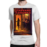 Taverns & Drunks Classic T-shirt | Artistshot