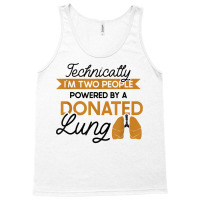 Powered By A Donated Lung   Lung Transplant T Shirt Tank Top | Artistshot