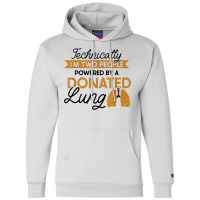 Powered By A Donated Lung   Lung Transplant T Shirt Champion Hoodie | Artistshot