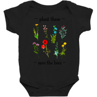 Hot Trend Plant These Save The Bees (watercolor Wildflowers) Baby Bodysuit | Artistshot