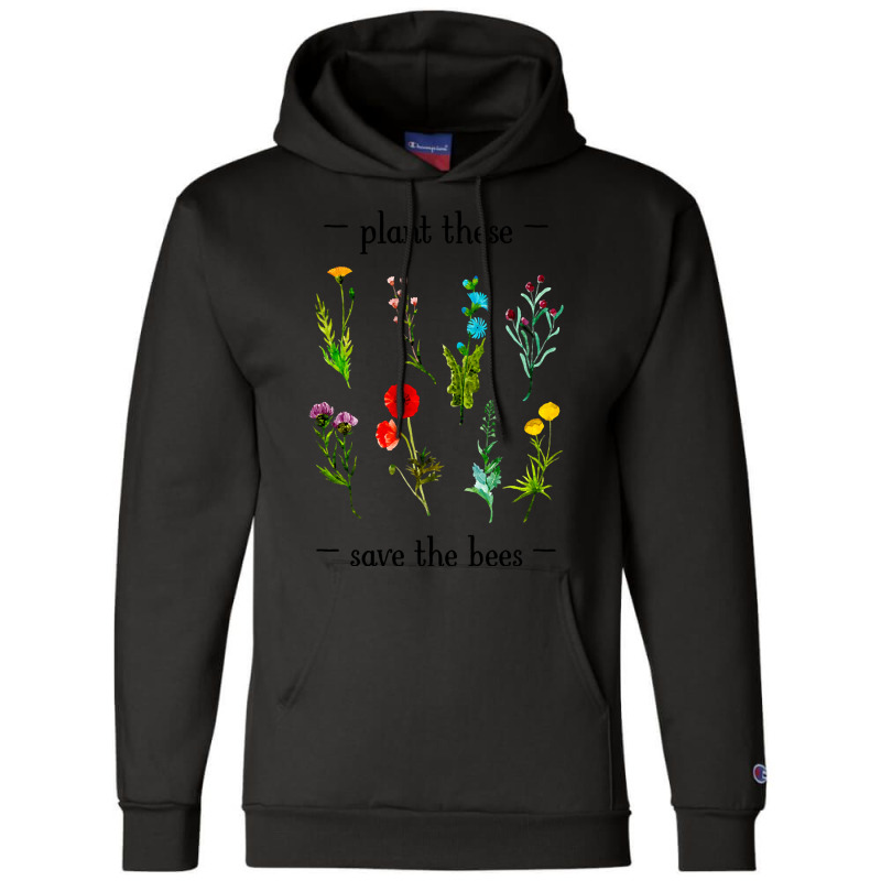 Hot Trend Plant These Save The Bees (watercolor Wildflowers) Champion Hoodie by Jankonen637 | Artistshot