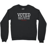 Most Likely To Time Travel Crewneck Sweatshirt | Artistshot