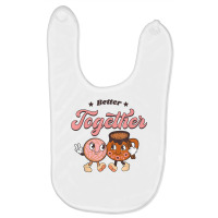 Pan Y Champurrado Pan Y Cafe Better Together Chocolate T Shirt Baby Bibs | Artistshot