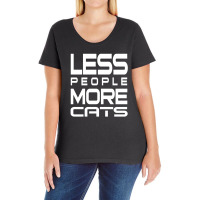 Less People More Cats Funny Shirt For Cats Lovers   Hate People Ladies Curvy T-shirt | Artistshot