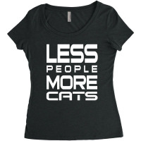 Less People More Cats Funny Shirt For Cats Lovers   Hate People Women's Triblend Scoop T-shirt | Artistshot