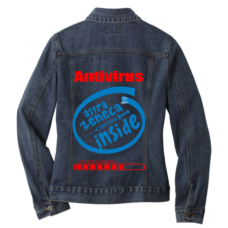 Antivirus Astra Zeneca Vaccine Inside Ladies Denim Jacket by DanielPatrickGrasseschi | Artistshot