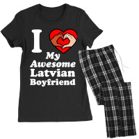 I Love My Latvian Boyfriend Interracial Matching Couples Women's Pajamas Set | Artistshot