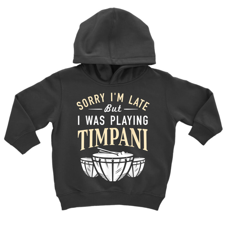 Playing Timpani Percussion   Musical Instrument Timpanist T Shirt Toddler Hoodie by hyong5i4 | Artistshot