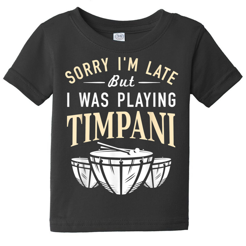 Playing Timpani Percussion   Musical Instrument Timpanist T Shirt Baby Tee by hyong5i4 | Artistshot