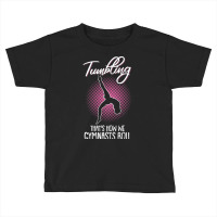 Trending Tumbling Thats How We Gymnasts Roll Gymnastics Acrobatic Toddler T-shirt | Artistshot