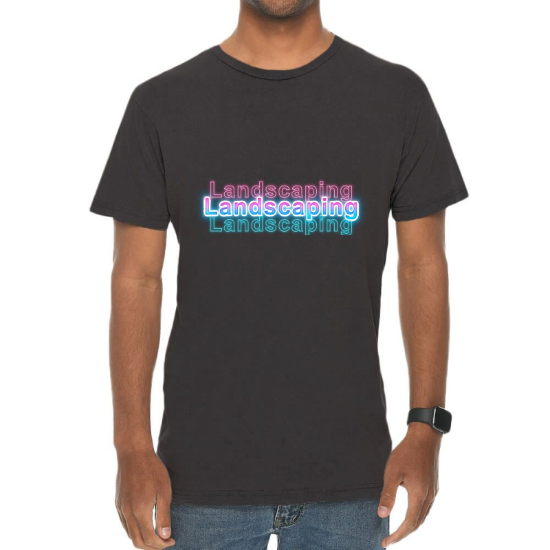 Landscaping Vintage T-Shirt by gaugebayou45 | Artistshot