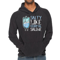 Salty Like Normal Saline Nurse T Shirt Vintage Hoodie | Artistshot