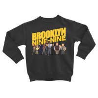 Brooklyn Nine Nine Toddler Sweatshirt | Artistshot